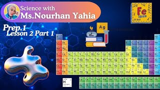 Periodic table Prep1 Lesson 2 Part 1 First term 2024  2025 [upl. by Denzil]