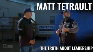 The Truth about Leadership with Matt Tetrault of Wanzek Construction [upl. by Chavey979]