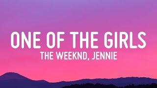 The Weeknd JENNIE LilyRose Depp  One Of The Girls Lyrics  1 Hour Version [upl. by Schenck880]