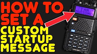 Set A Custom PowerOn Message On A Baofeng UV5R  Set The Startup Message That Shows On A UV5R [upl. by Duvall]