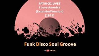 PATRICK JUVET  I Love America Extended Version 1978 [upl. by Nairde341]