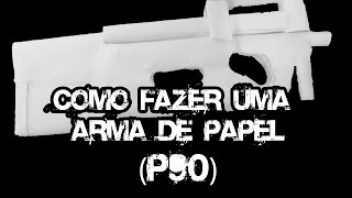 COMO FAZER UMA P90 DE PAPEL [upl. by Assyral]