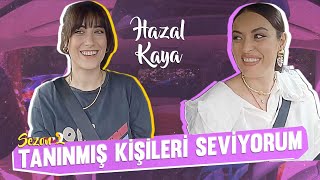 Tanınmış Kişileri Seviyorum S2B7  Konuk HAZAL KAYA [upl. by Niggem424]