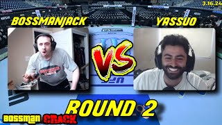 BossmanJack VS Yassuo Round 2 Bossman appears to be completely insane [upl. by Demb]