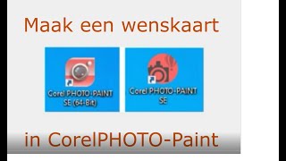 Wenskaart opmaken in CorelPHOTO Paint [upl. by Ishmul]