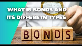 What is Bonds and Their Types  Investment Basics [upl. by Sitarski262]