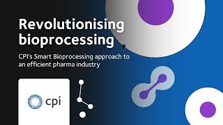 Revolutionizing bioprocessing CPIs Smart Bioprocessing approach to an efficient pharma industry [upl. by Ydnelg]