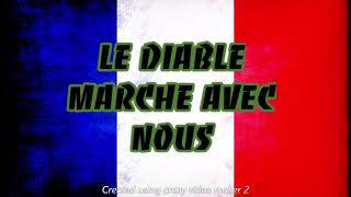 LE DIABLE MARCHE AVEC NOUS  CHANT MILITAIRE [upl. by Zsamot]