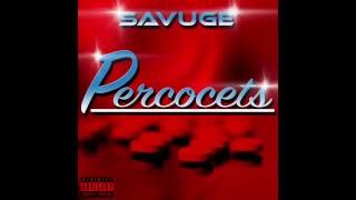 Savuge Percocets quotAudio Onlyquot [upl. by Arhas]