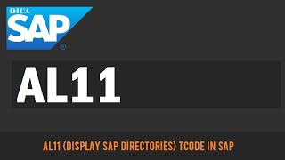 AL11 Display SAP Directories TCode in SAP [upl. by Nonnair]