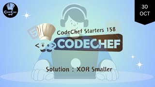 XOR Smaller  CodeChef Starters 158  CodeChef Solution [upl. by Mollee]