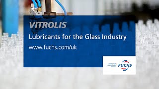 VITROLIS Lubricants for the Glass Industry  FUCHS UK [upl. by Sidonia]