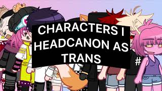 Trans HeadCanons  Danganronpa BNHA and DSMP [upl. by Ynamad]