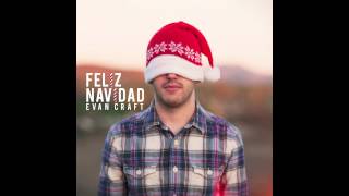 Evan Craft  Feliz Navidad Audio Oficial [upl. by Mitzl744]