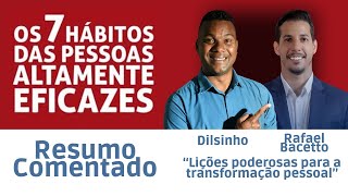 Os 7 Hábitos das Pessoal Altamente Eficazes  Resumo Comentado com Rafael Bacetto 10 [upl. by Edda956]