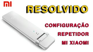 Super dica Configurando repetidor xiaomi usb 2 [upl. by Holms]