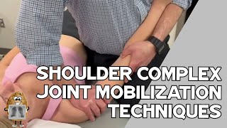 Shoulder Complex Joint Mobilization Techniques [upl. by Hairim131]