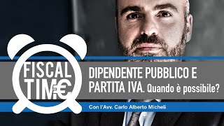 DIPENDENTE PUBBLICO E PARTITA IVA  Quando è possibile [upl. by Namyh]