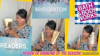 Bath amp Body Works Bridgerton DIAMOND Of THE SEASON Review 💎 [upl. by Merow]