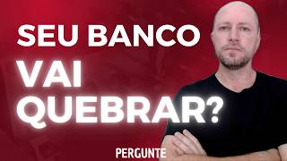 COMO SABER SE O BANCO VAI QUEBRAR ONDE INVESTIR UM MILHÃO DE REAIS  Pergunte [upl. by Carew238]