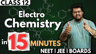 Class 12 Chemistry  Electrochemistry in 15 Minutes  Rapid Revision of Chemistry  JEE NEETBoards [upl. by Iegres627]