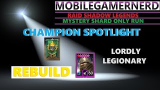 LORDLY LEGIONARY REBUILD Raid Shadow Legends F2P Mystery Shard Only Run [upl. by Lillith71]