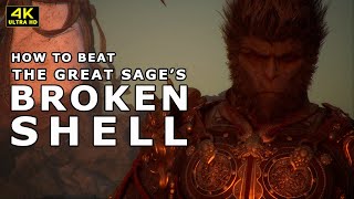 BLACK MYTH WUKONG  HOW TO BEAT THE GREAT SAGES BROKEN SHELL  BOSS FIGHT [upl. by Eimat]