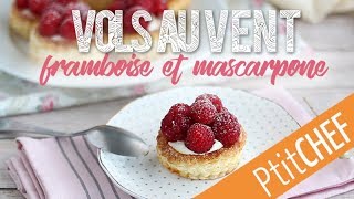 Recette de vols au vent sucrés au mascarpone  framboises  Ptitchefcom [upl. by Hopkins638]