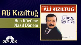 Ali Kızıltuğ  Ben Köyüme Nasıl Dönem Full Album [upl. by Anaira766]