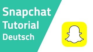 Was ist Snapchat  Tutorial Deutsch [upl. by Merrick775]