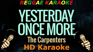 Yesterday Once More Reggae  Carpenters HD Karaoke [upl. by Mourant]