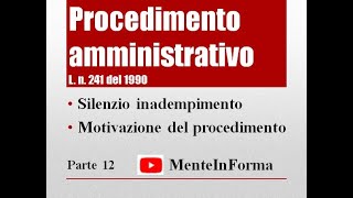 Procedimento amministrativo  L n 241 del 1990 Parte 12  Motivazione silenzio ricorsi [upl. by Ailhat]