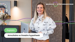 Annuïtaire vs lineaire hypotheek  Mevrouw de Hypotheekadviseur [upl. by Anal]