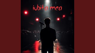 Iubita Mea [upl. by Malia]