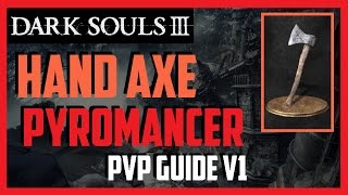 Dark Souls 3  PVP  Hand Axe Pyromancer SL122 v1 [upl. by Nylloh]