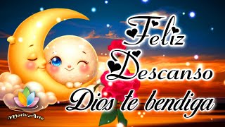 BUENAS NOCHES PARA TI 🙏🏻 Feliz descanso Lindos mensajes de buenas noches y dulces sueños [upl. by Ellenij]