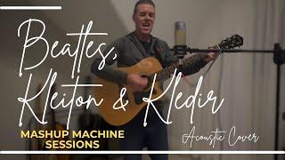 Beatles Kleiton amp Kledir  Acoustic Mashup [upl. by Miarfe]