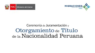 Ceremonia de Nacionalidad Peruana [upl. by Berliner]