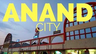 Anand City [upl. by Ahsiak]