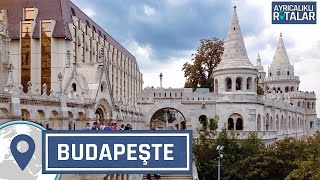 Masal Gibi Bir Şehir Budapeşte  Ayrıcalıklı Rotalar [upl. by Isabelle]