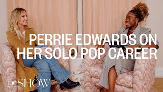 Perrie Edwards On Her Solo Pop Career  SheerLuxe Show [upl. by Kahler]