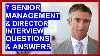 7 SENIOR MANAGER  DIRECTOR Interview Questions and Answers [upl. by Merv]