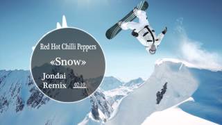 Red Hot Chilli Peppers quotSnowquot Jondai Remix [upl. by Imoin742]