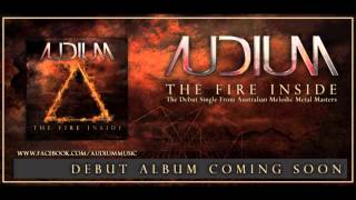 Audium  The Fire Inside Debut single [upl. by Groves]