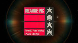 Bizarre Inc  Playing With Knives Peetu S Remix [upl. by Enylrac713]