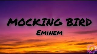 Eminem  MOCKING BIRD song lyrics [upl. by Netsirc]