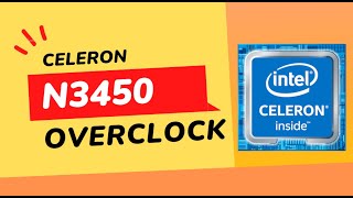 How to overclock Intel Celeron N3350N3450N4200J3455 Benchmark in CSGO Cinebench and more [upl. by Savory]