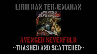 Trashed and Scattered  Avenged Sevenfold lirik terjemahan [upl. by Nitfa]