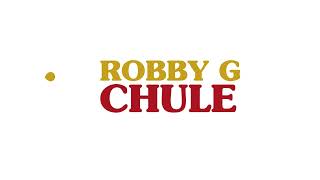 ROBBY G  CHULE [upl. by Unni813]