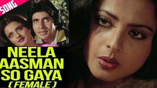 Neela Aasman So Gaya Female Version  Amitabh bachchan Rekha  Silsila  SKVB Music [upl. by Reinke]